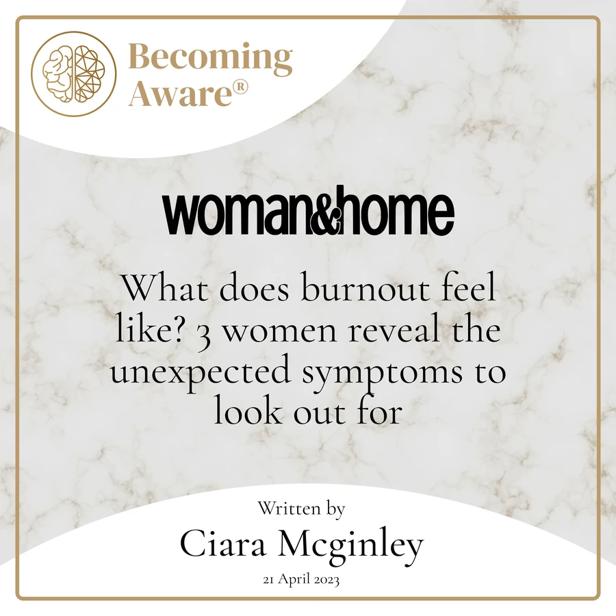 Woman & Home: What does burnout feel like? By Ciara Mcginley